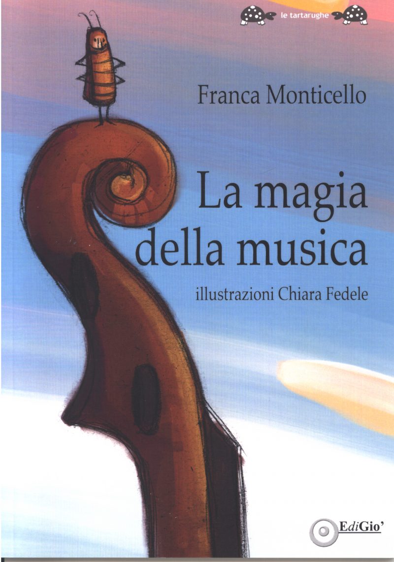 Copertina del libro La magia della musica di Franca Monticello