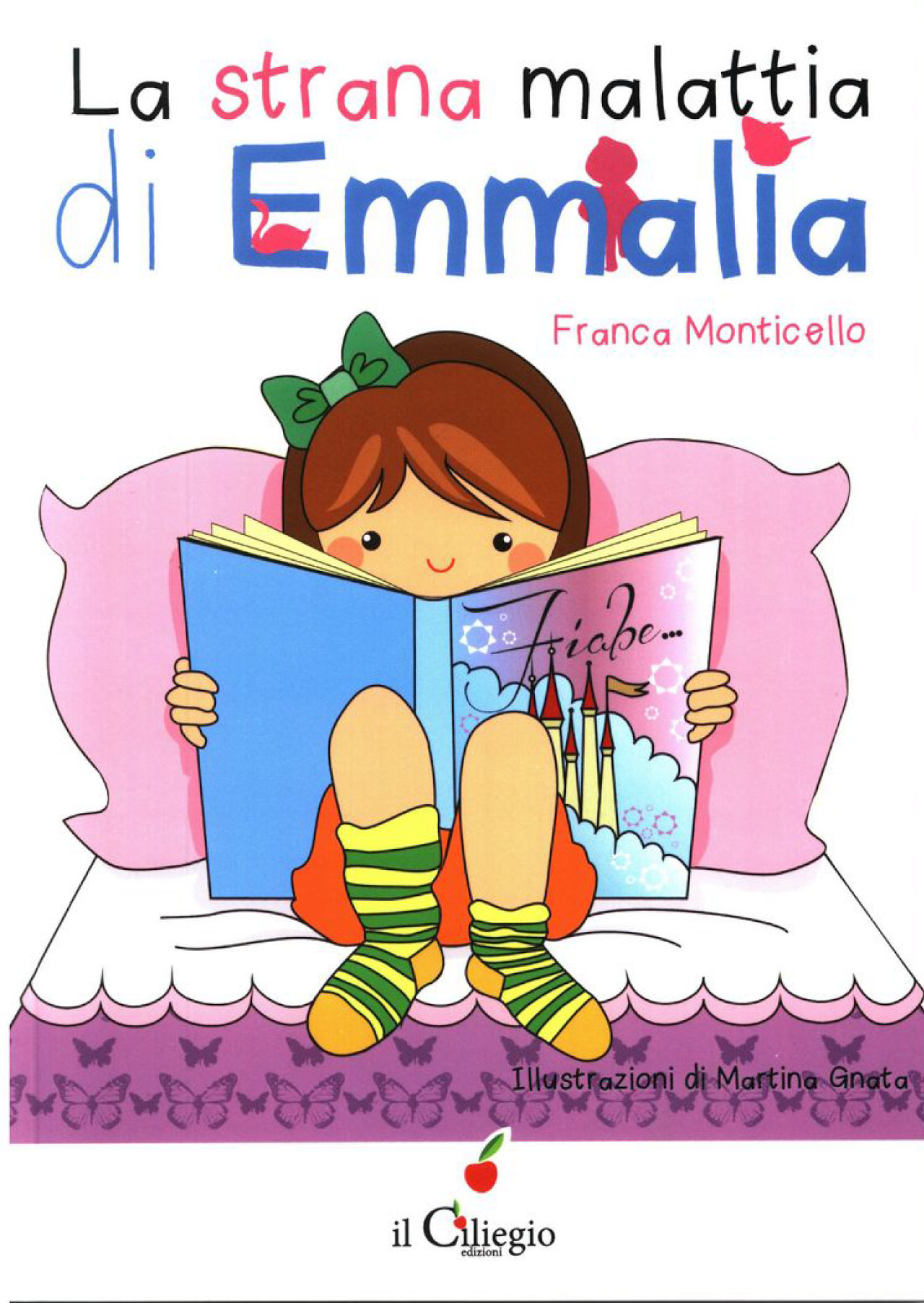 Copertina del libro La strana malattia di Emmalia di Franca Monticello