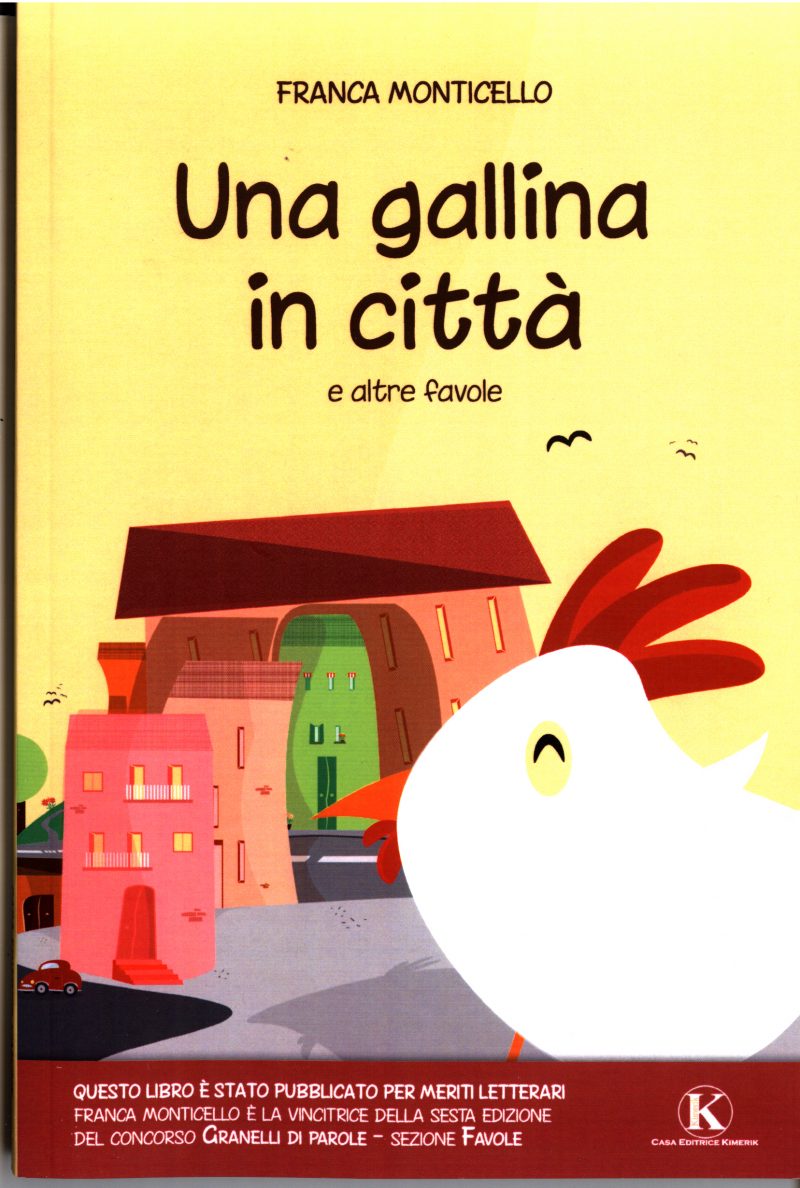 Copertina del libro Una gallina in città e altre favole scritto da Franca Monticello